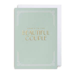 Here's To The Beautiful Couple - Greeting Card